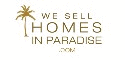 We Sell Homes in Paradise