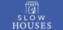 SlowHouses