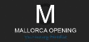 MALLORCA OPENING
